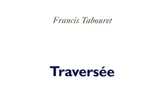 Traversée - Françis Tabouret